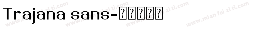 Trajana sans字体转换